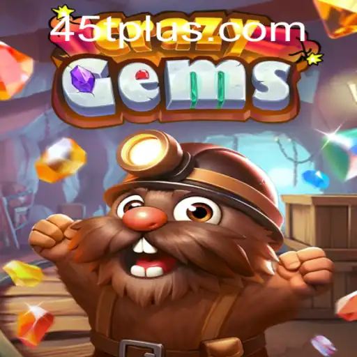 Mastering CrazyGems with the 45t Strategy: A Complete Guide